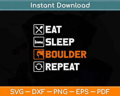 Eat Sleep Boulder Repeat Rock Climbing Svg Png Dxf Digital Cutting File