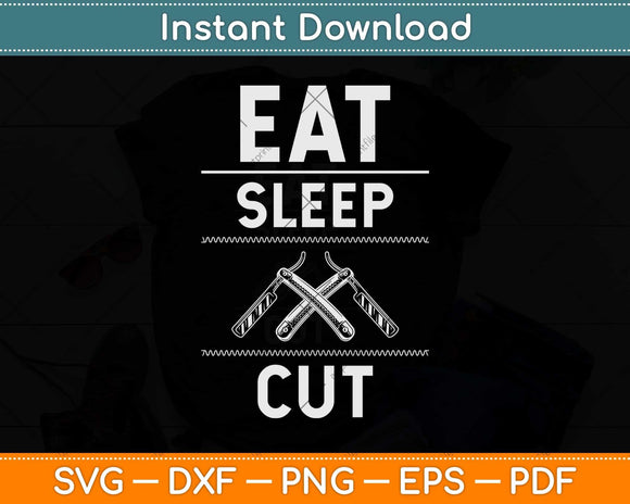 Eat Sleep Cut Razor Barber Hair Stylist Svg Png Dxf Digital Cutting File