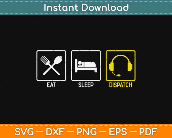 Eat Sleep Dispatch 911 Dispatcher Gift Svg Design Cricut Printable Cutting File