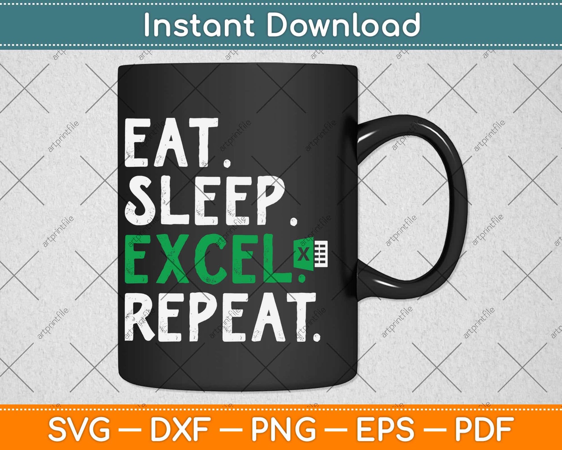 Eat Sleep Excel Repeat Funny Accountant Svg Png Dxf Digital Cutting File