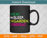 Eat Sleep Garden Repeat - Gardening Svg Png Dxf Digital Cutting File