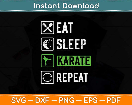 Eat Sleep Karate Repeat Funny Svg Design Cricut Printable Cutting Files
