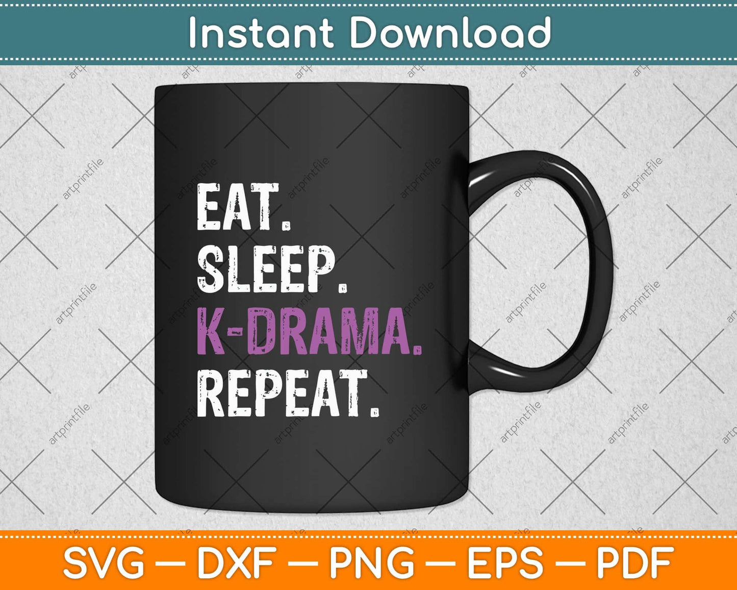 Eat Sleep Korean Drama Funny Korean Svg Png Dxf Digital Cutting File