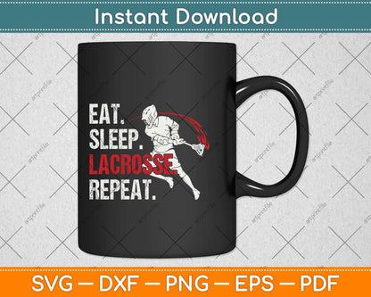 Eat Sleep Lacrosse Repeat Sports Team Fathers Day Svg Png Dxf Digital Cutting File