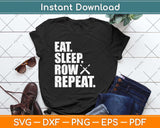 Eat Sleep Row Repeat Funny Rowing Svg Png Dxf Digital Cutting File