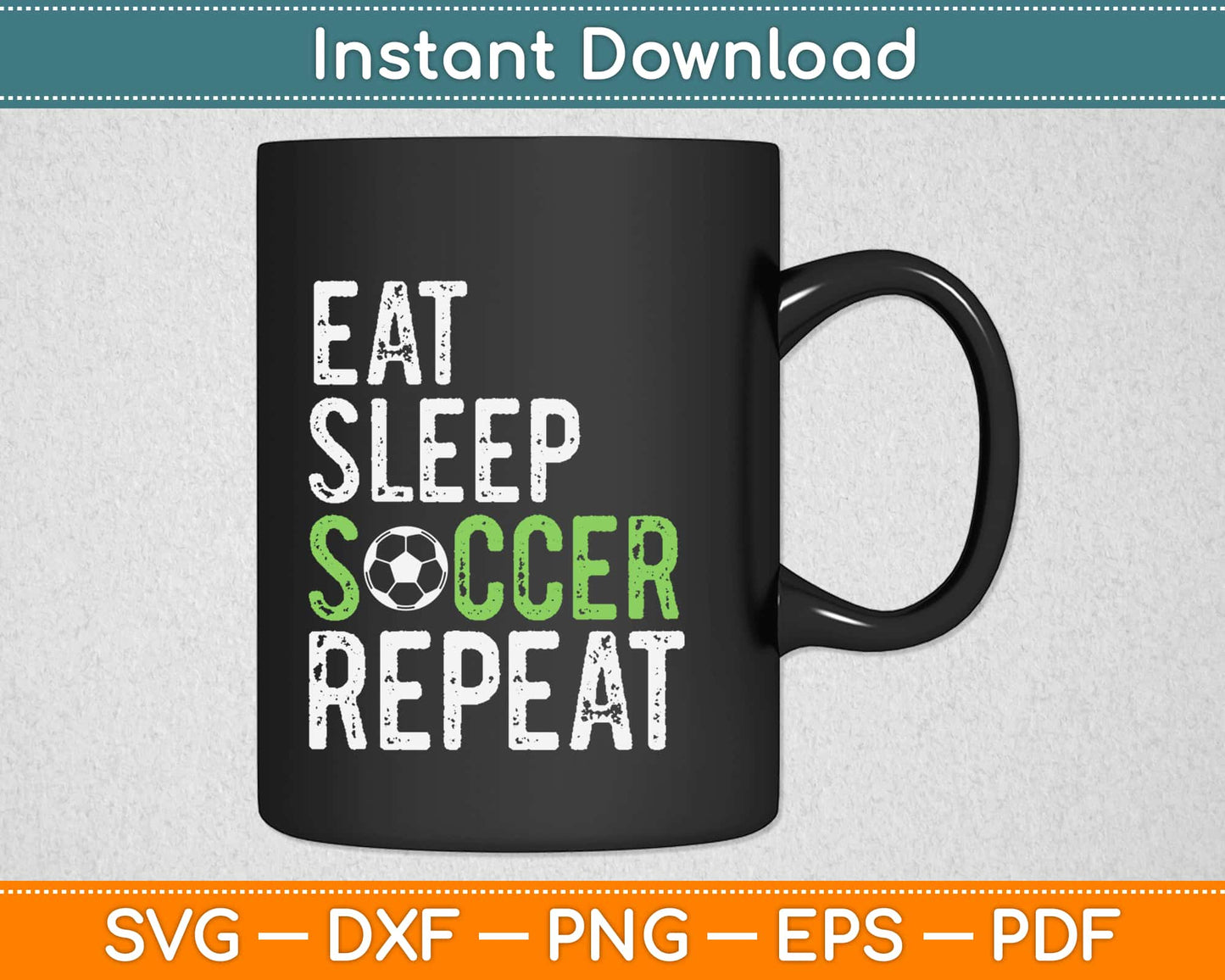 Eat Sleep Soccer Repeat Svg Design Cricut Printable Cutting Files