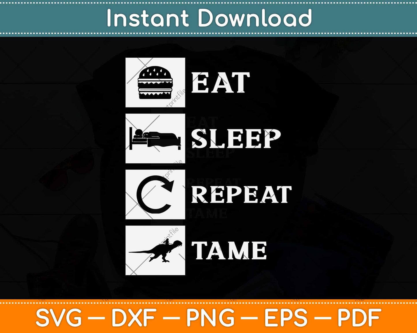 Eat Sleep Tame Repeat Svg Png Dxf Digital Cutting File