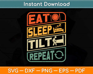 Eat Sleep Tilt Repeat Retro Game Lover Pinball Svg Png Dxf Digital Cutting File