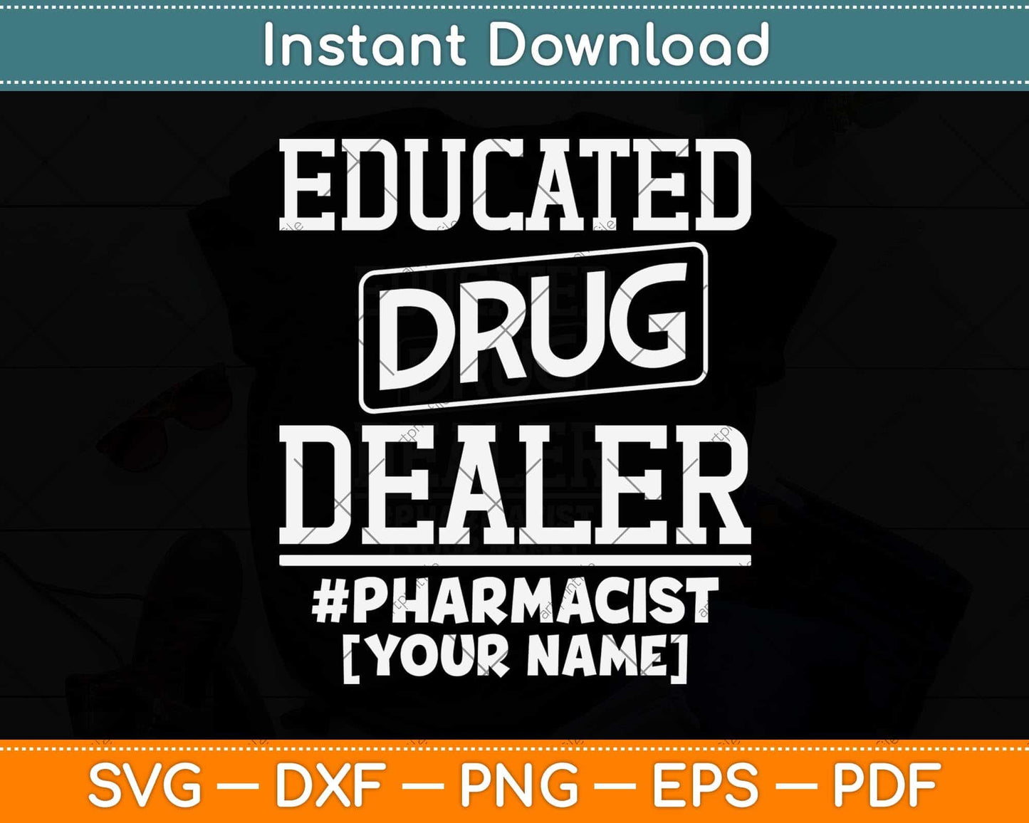Educated Drug Dealer Funny Pharmacist Svg Png Dxf Digital Cutting File