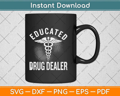 Educated Drug Dealer Pharmacist & Pharmacy Svg Png Dxf Digital Cutting File