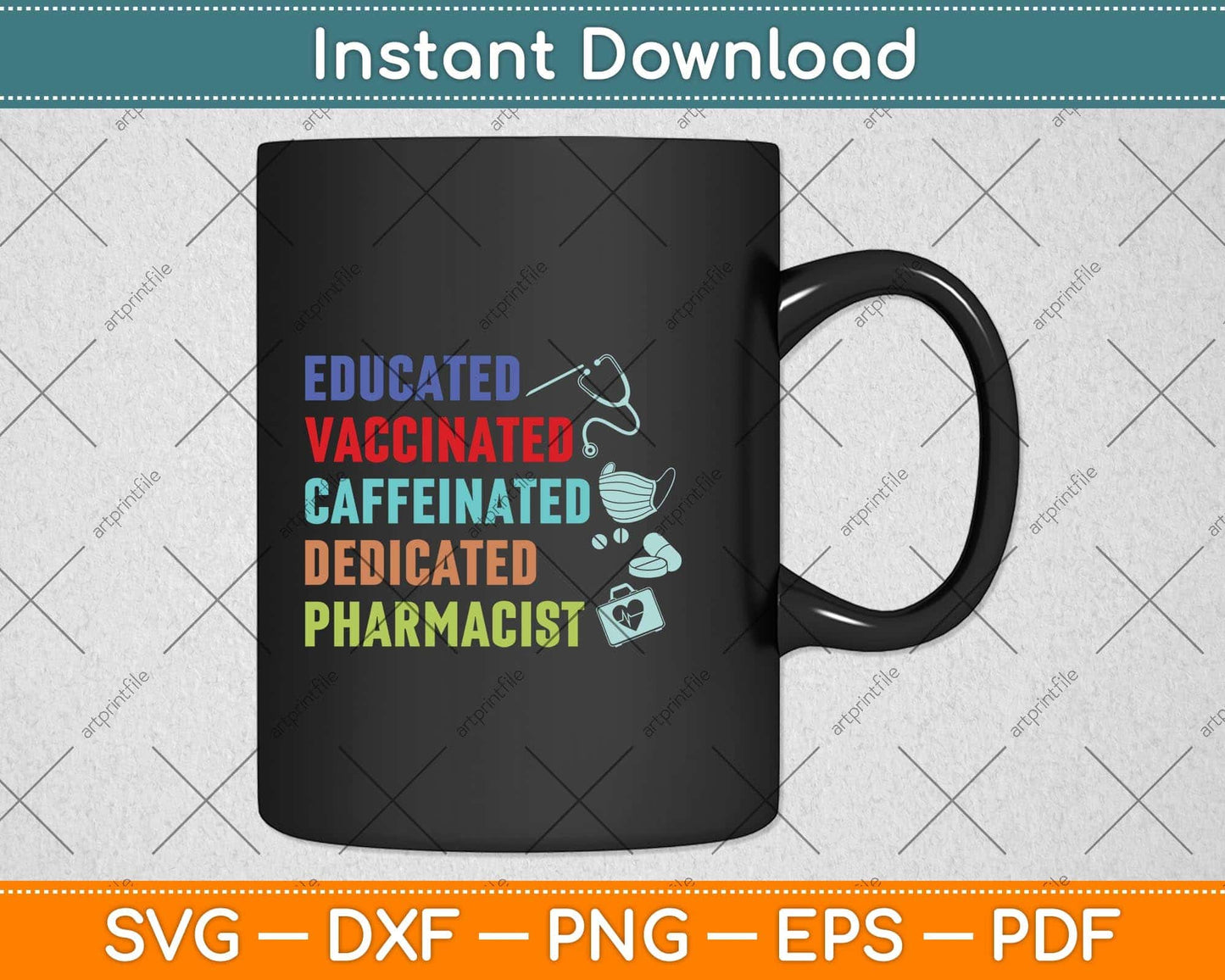 Educated Vaccinated Caffeinated Dedicated Pharmacist Svg Png Dxf Digital Cutting File