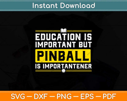 Education Is Important Pinball Svg Png Dxf Digital Cutting File