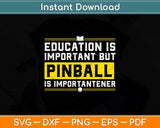 Education Is Important Pinball Svg Png Dxf Digital Cutting File
