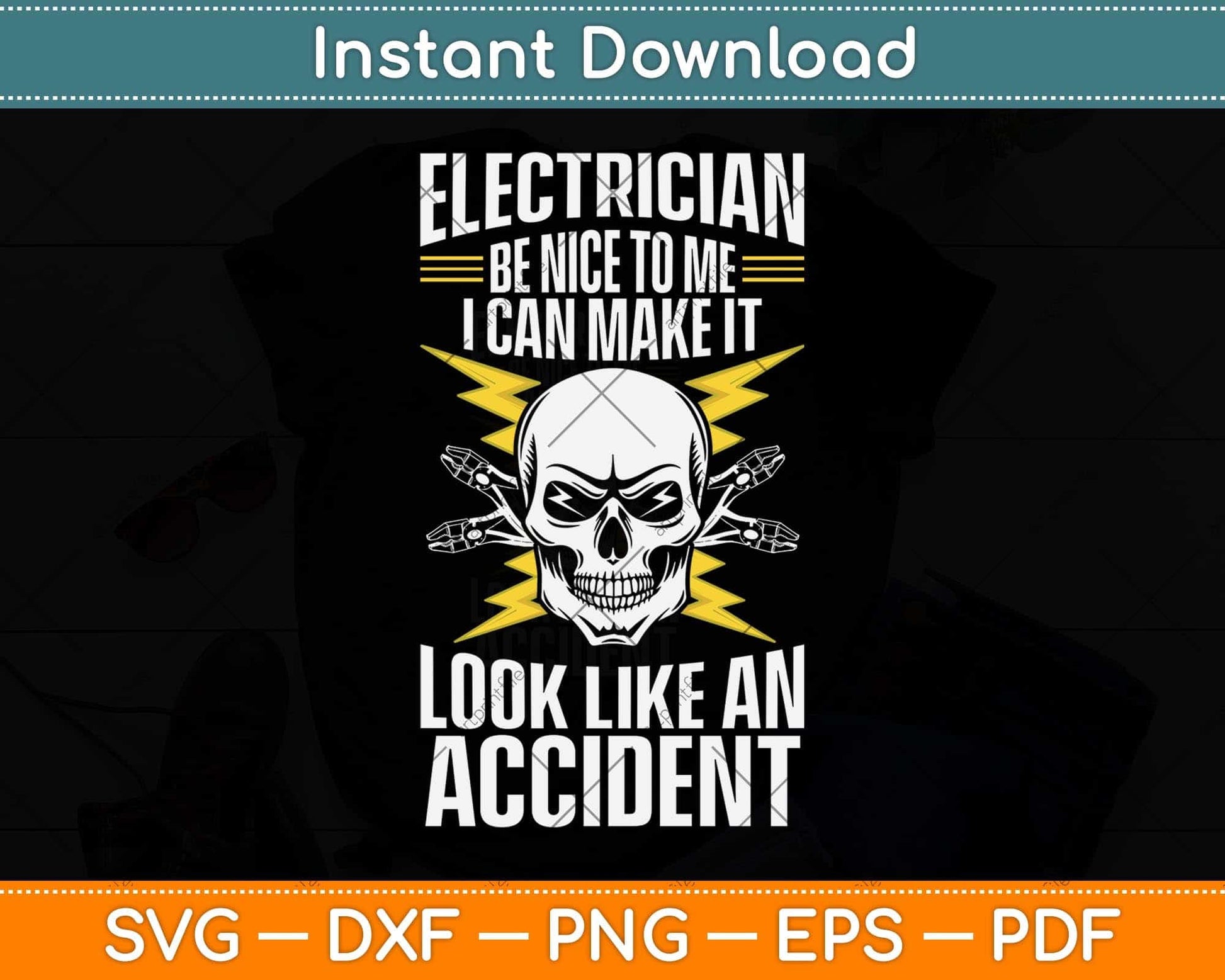Electrician Be Nice To Me I Can Make It Look Like an Accident Svg Png Dxf Cutting File