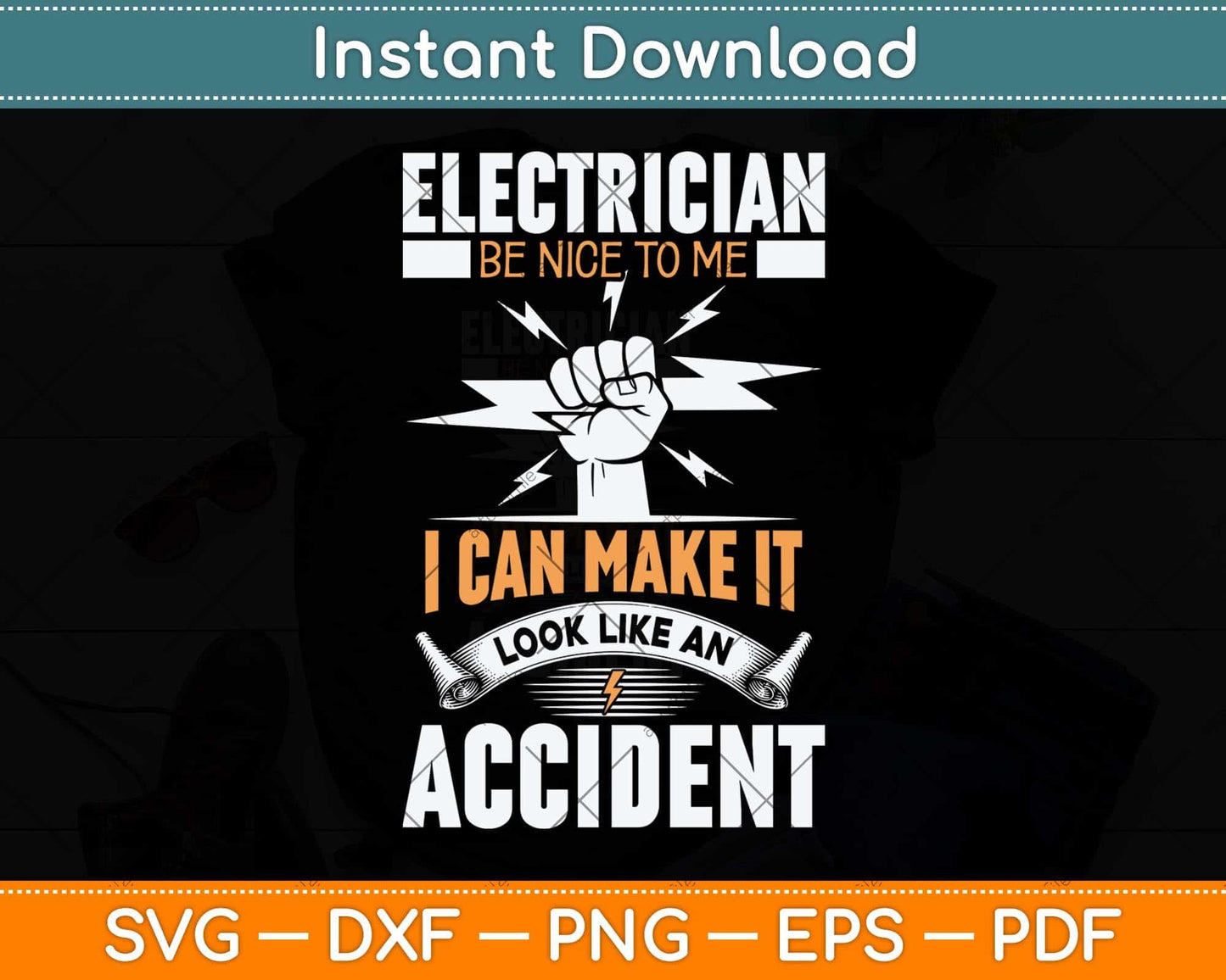 Electrician Be Nice To ME I Can Make It Look Like An Accident Svg Png Dxf Cutting File