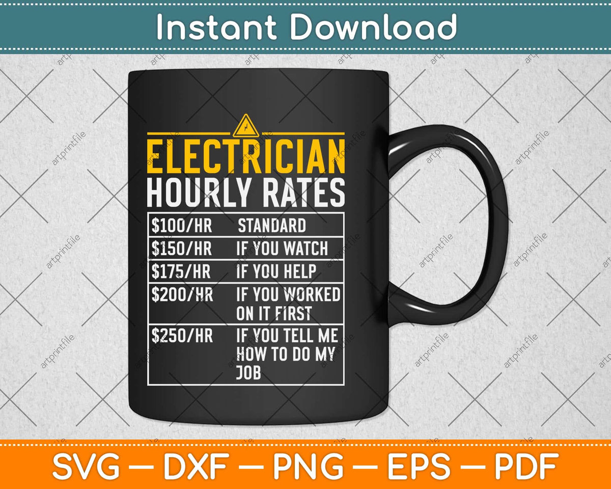Electrician Funny Hourly Rate Gift For Electrician Dad Svg Png Dxf Digital Cutting File