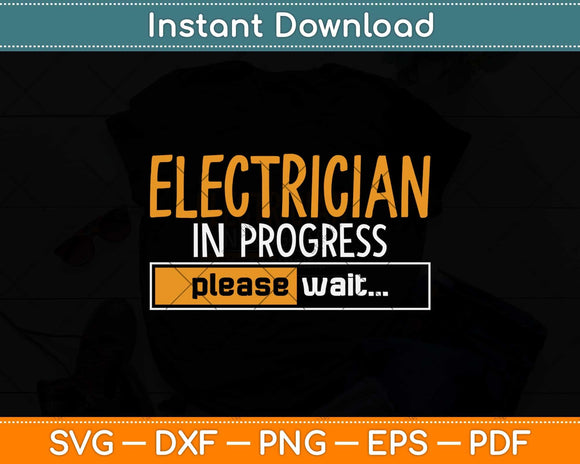 Electrician In Progress Please Wait Svg Png Dxf Digital Cutting File