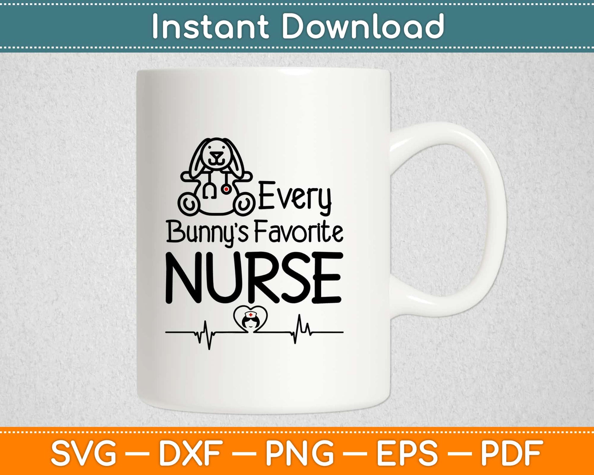 Every Bunny’s Favorite Nurse Svg Design Cricut Printable Cutting Files