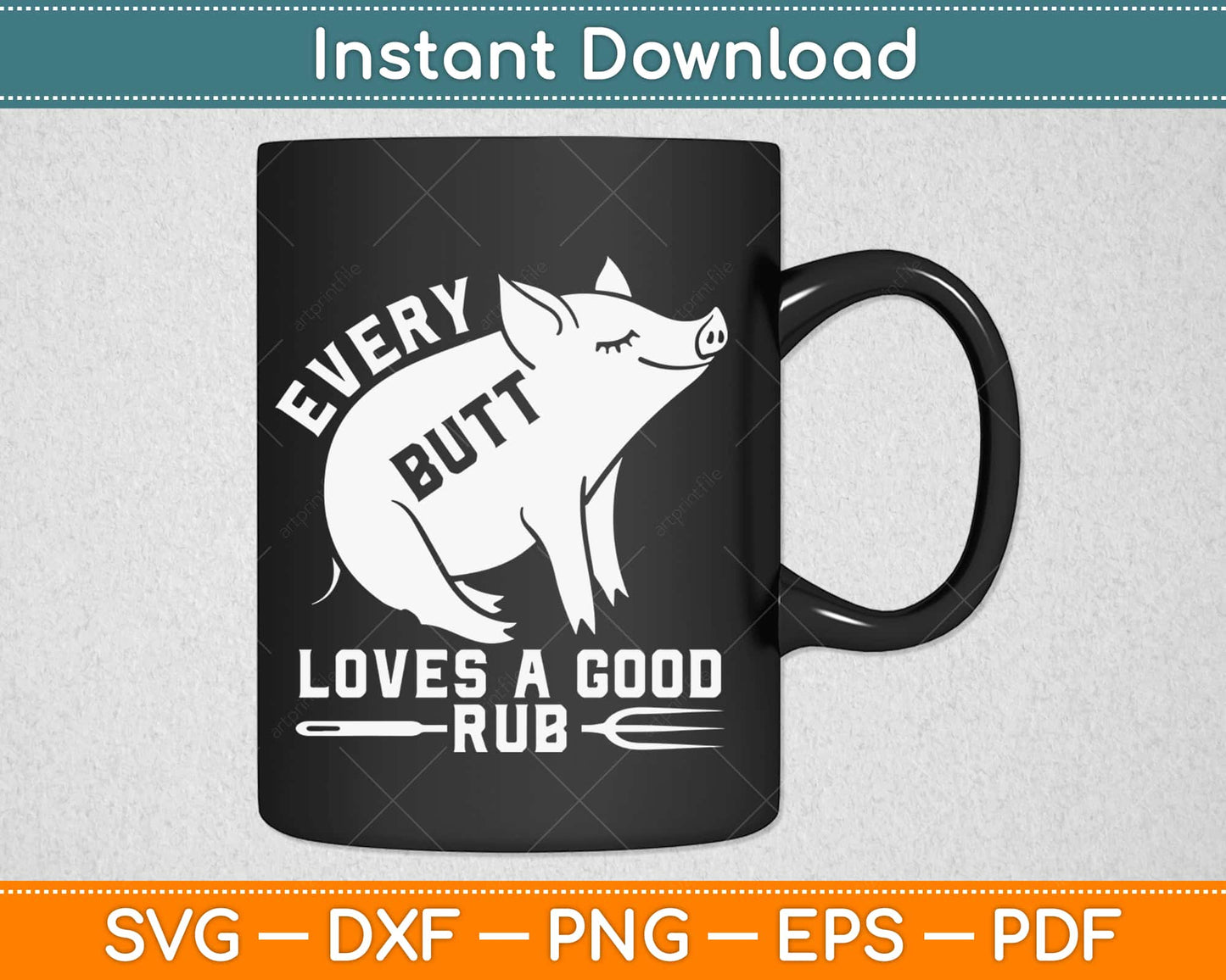 Every Butt Loves A Good Rub Funny Pig Pork BBQ Grill Svg Design Cricut Cutting File