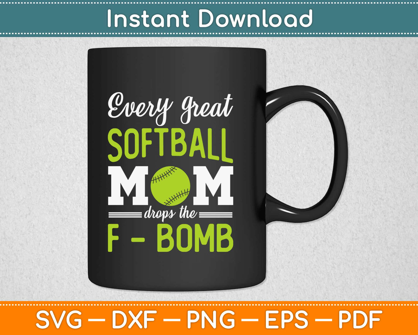 Every Softball Mom Drops The F-Bomb Svg Design Cricut Printable Cutting Files