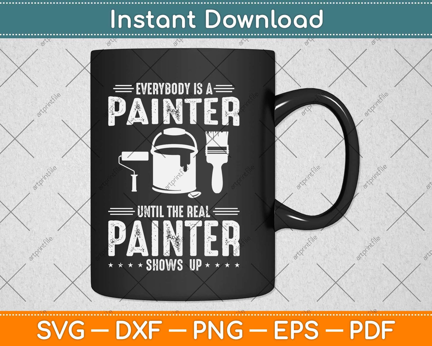 Everybody Is A Painter Until The Real Painter Father's Day Svg Cutting File
