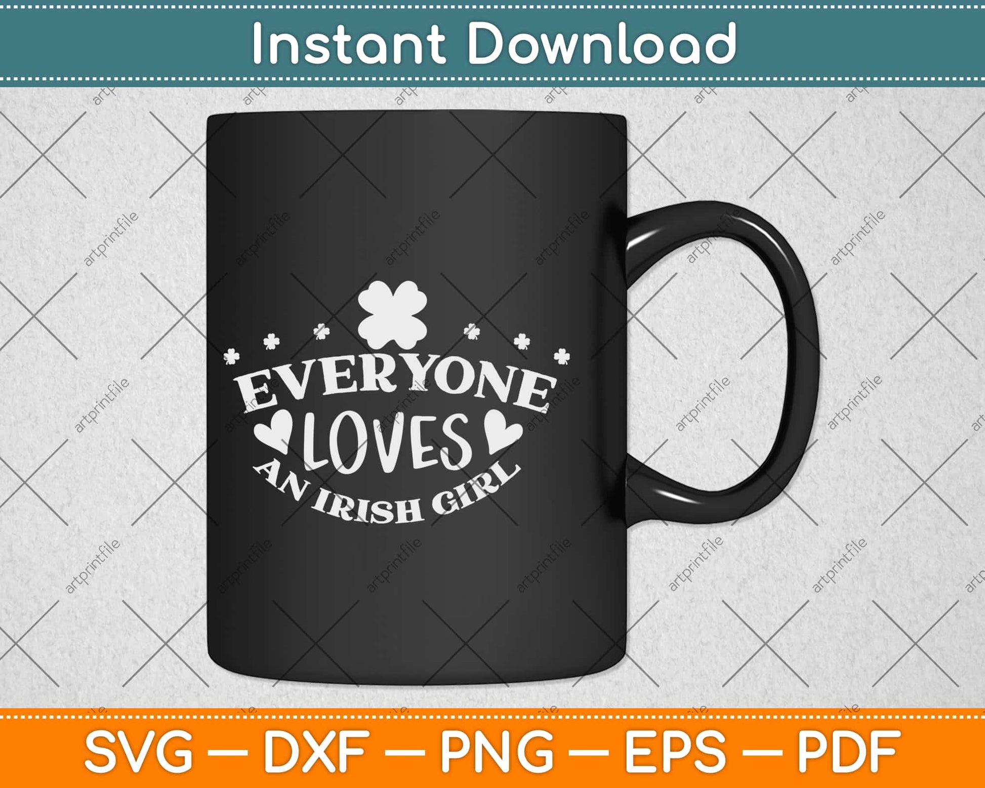 Everyone Loves An Irish Girl Svg Design Cricut Printable Cutting Files