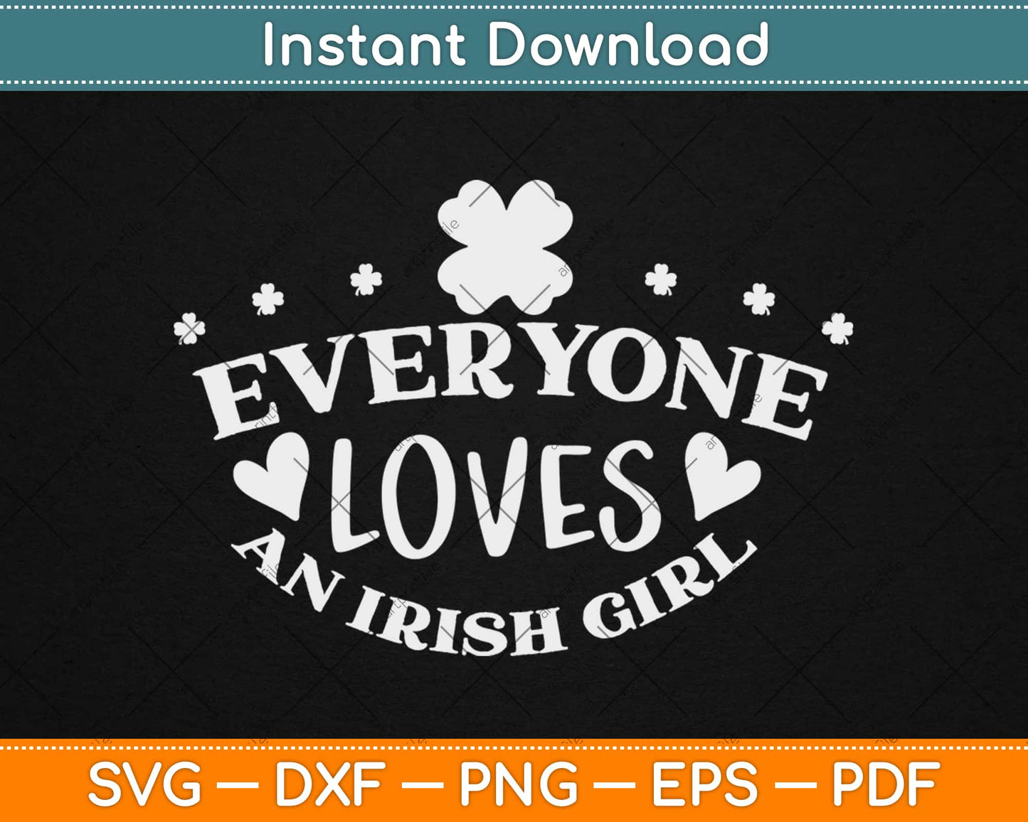 Everyone Loves An Irish Girl Svg Design Cricut Printable Cutting Files