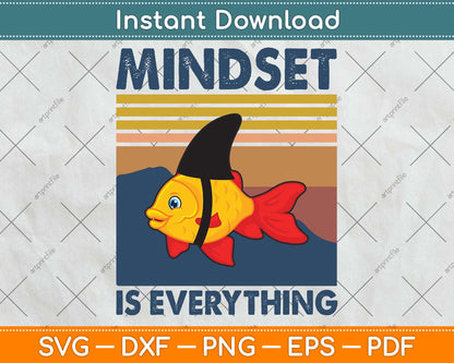 Everything Is Mindset Shark Fin Goldfish Vintage Svg Png Dxf Digital Cutting File