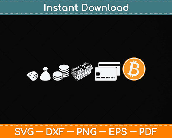 Evolution Of Money Bitcoin Plan BTC Cryptocurrency Hodl Svg Png Dxf Cutting File
