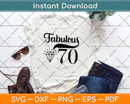 Fabulous 70 Gifts 70th Birthday Svg Design Cricut Printable Cutting Files