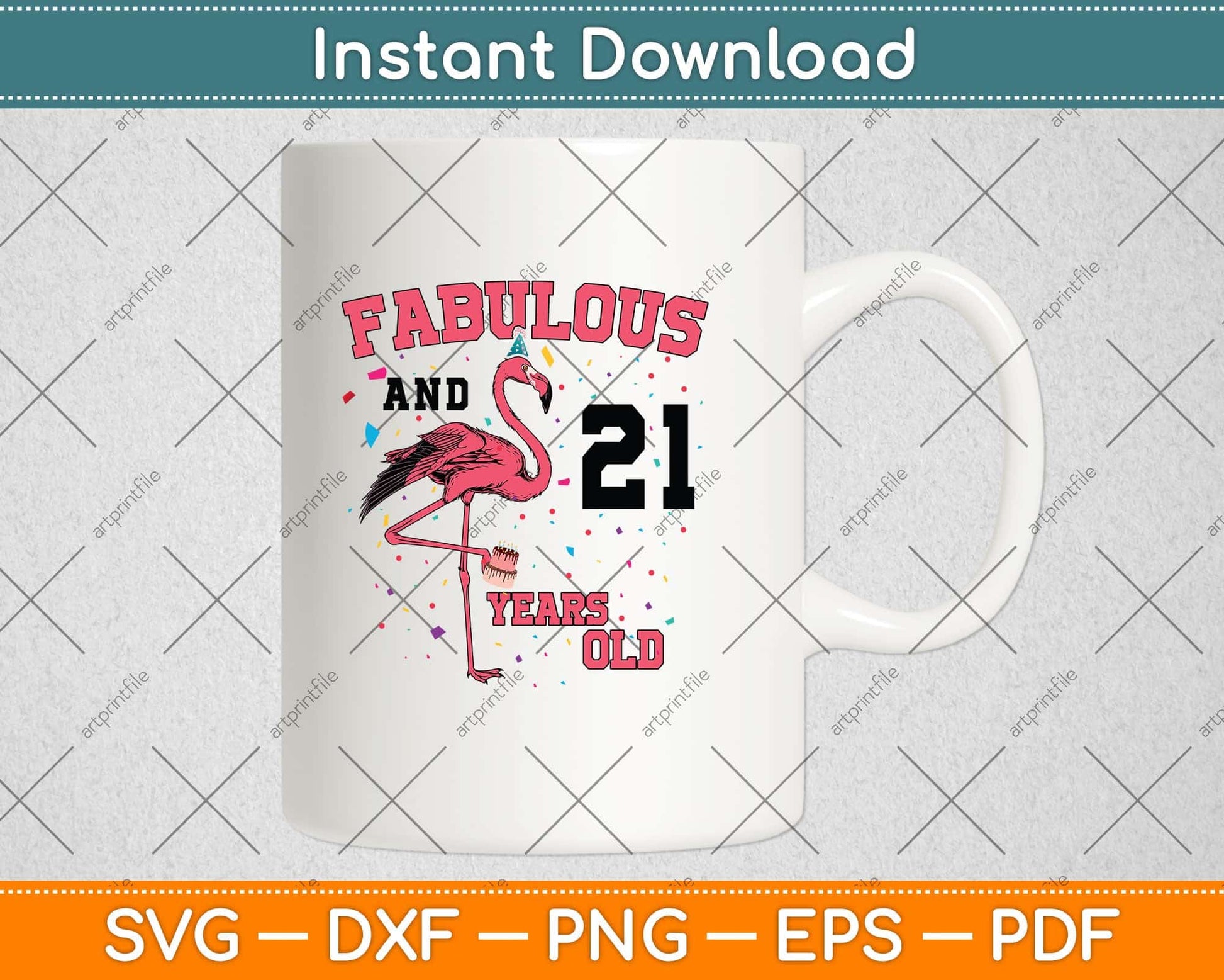 Fabulous And 21 Years Old Flamingo Pink Birthday Svg Png Dxf Digital Cutting File