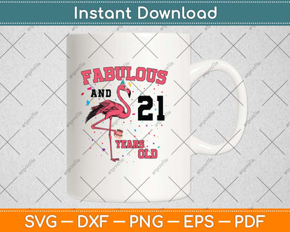 Fabulous And 21 Years Old Flamingo Pink Birthday Svg Png Dxf Digital Cutting File