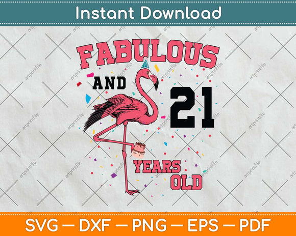 Fabulous And 21 Years Old Flamingo Pink Birthday Svg Png Dxf Digital Cutting File