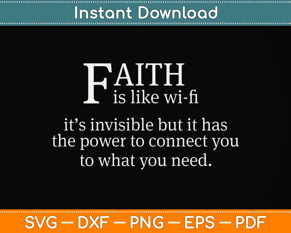 Faith Is Like Wifi - Funny Christian Pastoral Svg Png Dxf Digital Cutting File