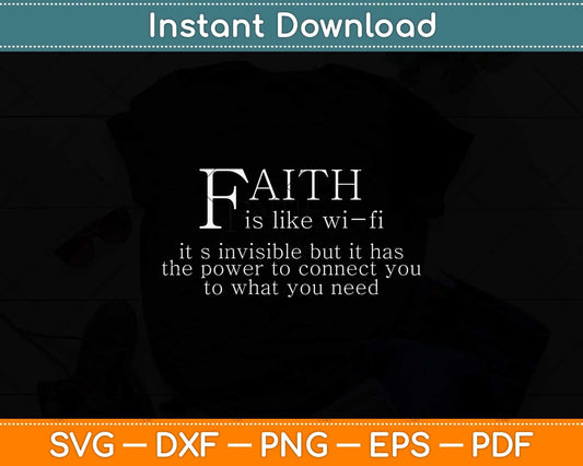 Faith Is Like Wifi - Funny Christian Pastoral Svg Png Dxf Digital Cutting File