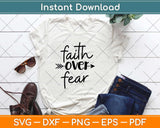 Faith Over Fear Christian Svg Design Cricut Printable Cutting Files