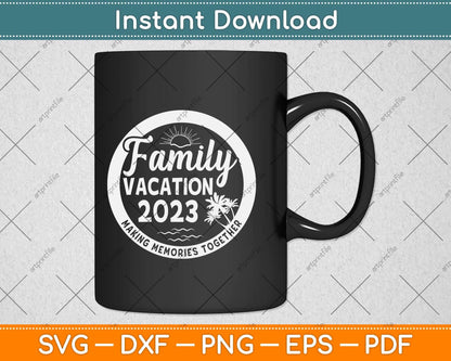 Family Trip Summer Vacation Beach 2023 Vintage Lover Svg Png Dxf Digital Cutting File