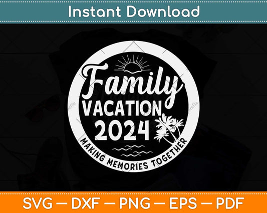 Family Trip Summer Vacation Beach 2024 Vintage Lover Svg Png Dxf Digital Cutting File