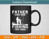 Father & Son Fishing Trip 2020 Svg Design Cricut Printable Cutting Files