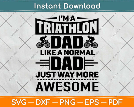 Father’s Day Gift Swim Bike Run Triathlon Dad Svg Design Cricut Printable Cutting File