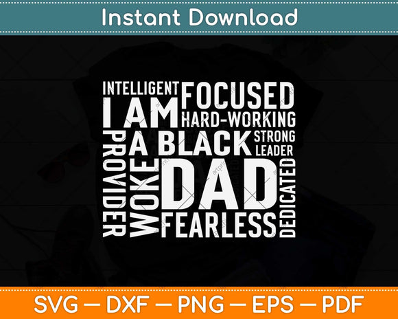 Father's Day I Am Black Dad Black Father Black King Svg Png Dxf Digital Cutting File