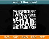 Father's Day I Am Black Dad Black Father Black King Svg Png Dxf Digital Cutting File