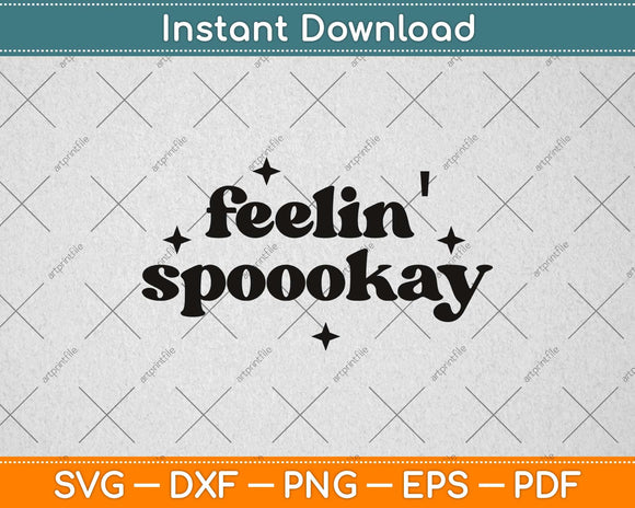 Feeling Spooky Halloween Svg Png Dxf Digital Cutting File