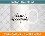 Feeling Spooky Halloween Svg Png Dxf Digital Cutting File