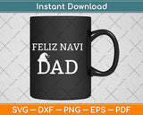 Feliz Navi Dad Funny Distressed Fathers Day Svg Png Dxf Digital Cutting File