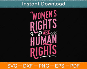 Feminist Women's Rights Are Human Rights Svg Png Dxf Digital Cutting File