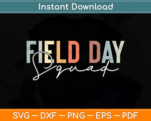 Field Day Squad Teacher Student Cool Last Day Of School Svg Png Dxf Digital Cutting File