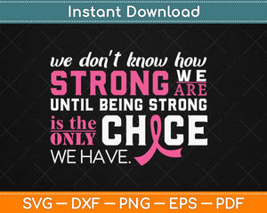 Fight Like a Girl We Don't Know How Strong Svg Design Cricut Printable Cutting File