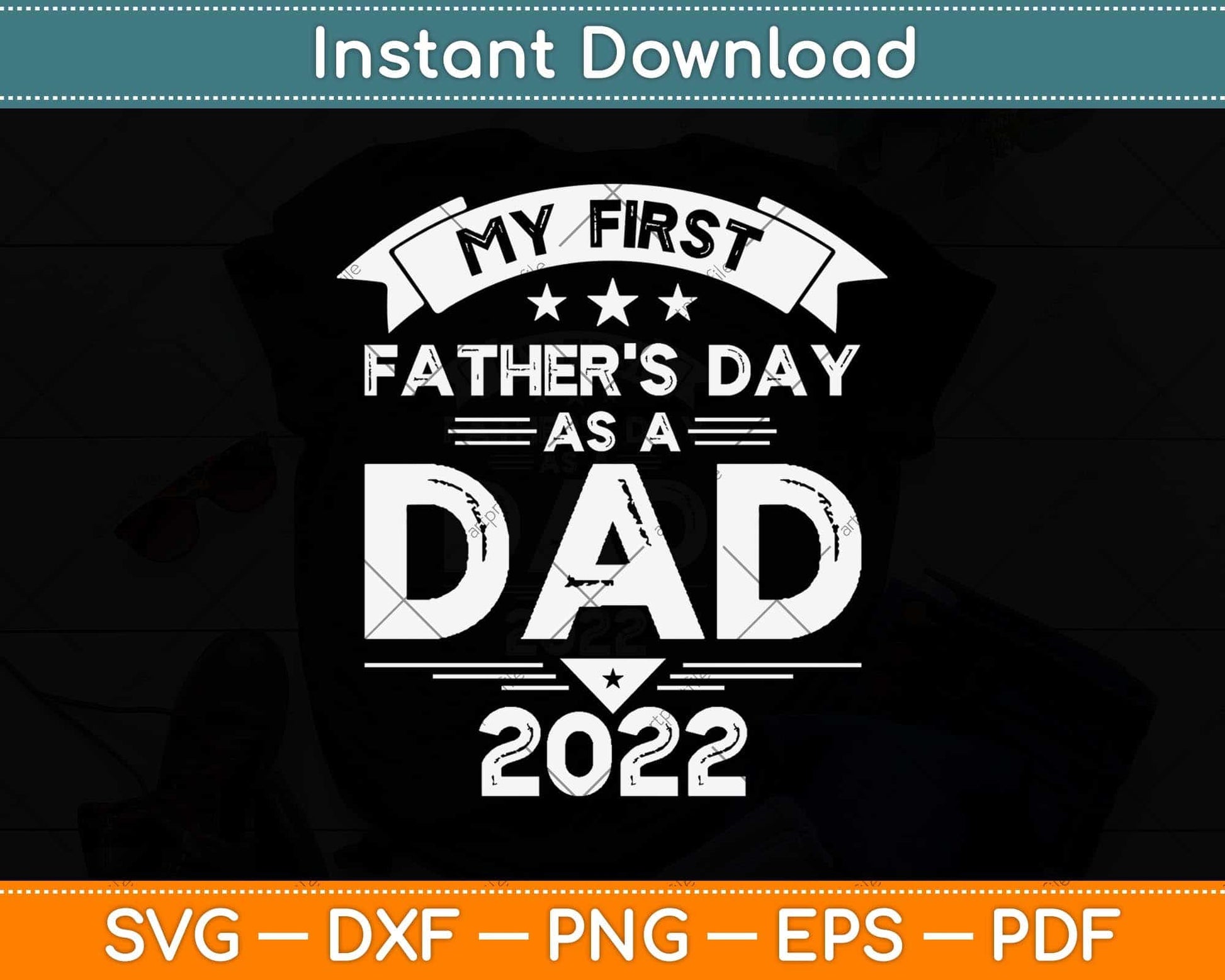 First Fathers Day as a Dad 2021 Funny Fathers Day Svg Png Dxf Digital Cutting File