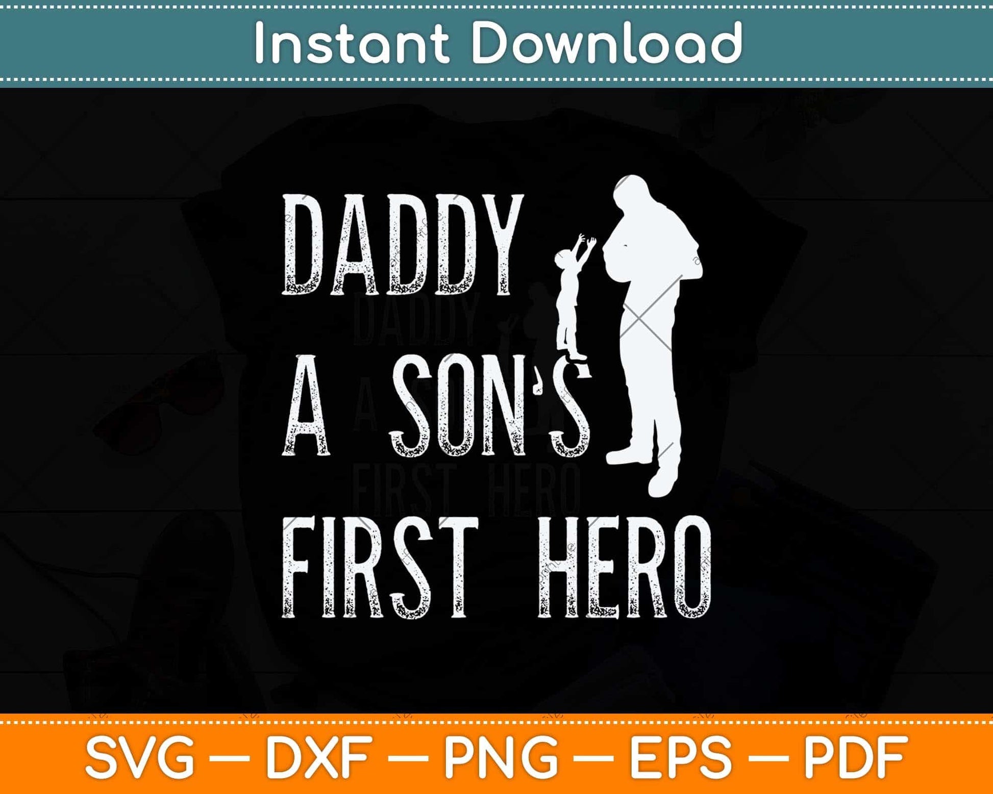 First Hero Daddy Fathers Day Svg Png Dxf Digital Cutting File